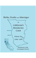 Births, Deaths and Marriages on California's Mendocino Coast, Volume 10, 1990-1999, Items from the Fort Bragg Advocate-News