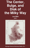 Center, Bulge, and Disk of the Milky Way