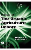 Origins of the Organic Agriculture Debate