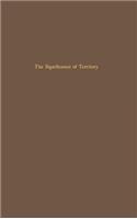 The Significance of Territory