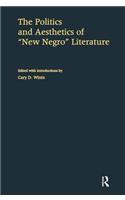 The Politics and Aesthetics of New Negro Literature