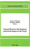 Natural Resource Development and Social Impact in the North