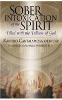 Sober Intoxication of the Spirit: Filled with the Fullness of God