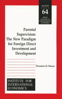 Parental Supervision – The New Paradigm for Foreign Direct Investment and Development