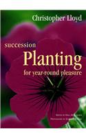 Succession Planting For Year-Round Pleasure