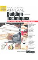 R-C Airplane Building Techniques