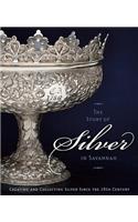 The Story of Silver in Savannah: Creating and Collecting Since the 18th Century