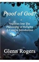 Proof of God? Inquiries into the Philosophy of Religion, A Concise Introduction
