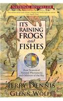 It's Raining Frogs and Fishes