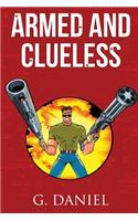 Armed and Clueless