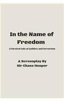 In the Name of Freedom