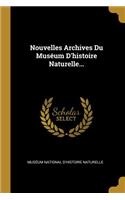 Nouvelles Archives Du Muséum D'histoire Naturelle...