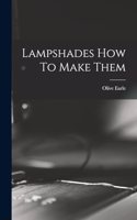 Lampshades How To Make Them