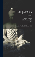 Jataka; or, Stories of the Buddha's Former Births; Volume 3