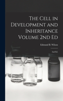 Cell in Development and Inheritance Volume 2nd Ed