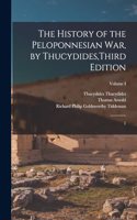 The History of the Peloponnesian War, by Thucydides, Third Edition