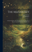 Master Key: An Electrical Fairy Tale, Founded Upon the Mysteries of Electricity and the Optimism of its Devotees