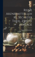 Reine Arzneimittellehre, Sechster Theil, Zweite Auflage