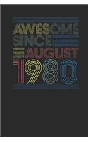 Awesome Since August 1980: Dotted Bullet Journal (6 X 9 -120 Pages) for Birthday Gift Idea