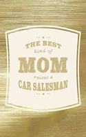 The Best Kind Of Mom Raises A Car Salesman