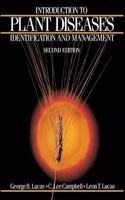 Introduction to Plant Diseases: Identification and Management, 2nd Edition [Special Indian Edition - Reprint Year: 2020] [Paperback] George B. Lucas; Lee Campbell