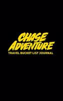 Chase Adventure Travel Bucket List Journal