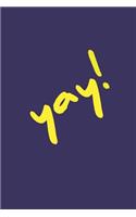 yay! the journey: Lined Blank Notebook