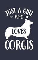 Just A Girl Who Loves Corgis Notebook - Gift for Corgi Lovers and Dog Owners - Corgi Journal