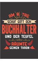 Am 8. Tag Schuf Gott Den Buchhalter Und Der Teufel Räumte Seinen Thron: DIN A5 6x9 I 120 Seiten I Kariert I Notizheft I Notizblock I Notizbuch I Geschenk I Geschenkidee