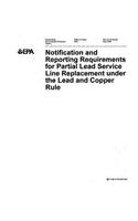 Notification and Reporting Requirements for Partial Lead Service Line Replacement Under the Lead and Copper Rule