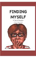 Finding Myself--A Tale of Discovery