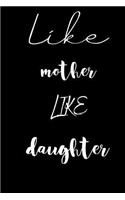Like Mother Like Daughter