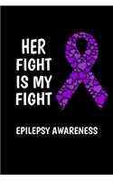 Her Fight Is My Fight Epilepsy Awarness