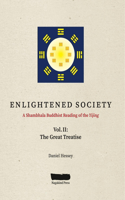 Enlightened Society a Shambhala Buddhist Reading of the Yijing