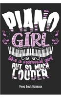 Piano Girl - Like A Normal Girl But So Much Louder - Piano Girl's Notebook: Piano Playing Girl Notebook Journal Diary Planner Gift For Female Pianist & Piano Players (6 x 9, 120 Pages, Graph Paper) Perfect Gift Idea For Birt