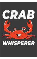 Crab Whisperer: 150 Page College-Ruled Notebook.