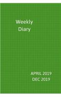 Weekly Diary April 2019-Dec 2019: 6x9 week to a page planner with notes & to do list each week. Extra notes pages included. Perfect for self-employed, business, shift workers & as ch