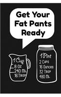 Get Your Fat Pants Ready: Blank Recipe Journal To Write In And Create Custom Cookbook