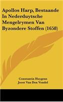 Apollos Harp, Bestaande in Nederduytsche Mengelrymen Van Byzondere Stoffen (1658)