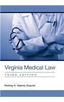 Virginia Medical Law, Third Edition