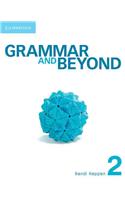 Grammar and Beyond Level 2 Student's Book and Workbook