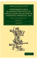 Conferences Held in Connection with the Special Loan Collection of Scientific Apparatus, 1876: Physics and Mechanics