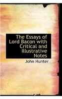 The Essays of Lord Bacon with Critical and Illustrative Notes