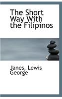 The Short Way with the Filipinos