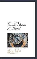 Saint Teresa. a Novel