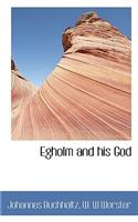 Egholm and His God