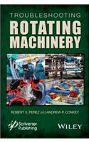 Troubleshooting Rotating Machinery