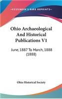 Ohio Archaeological and Historical Publications V1: June, 1887 to March, 1888 (1888)