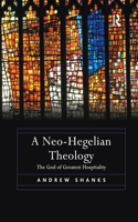 A Neo-Hegelian Theology