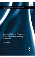 Accountability in Crises and Public Trust in Governing Institutions: (Routledge Studies in Governance and Public Policy)
